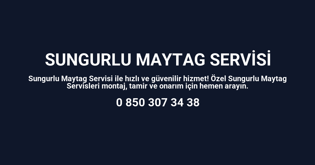 Sungurlu Maytag Servisi